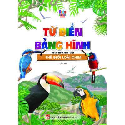 Sách - Từ Điển Bằng Hình Thế Giới Động Vật - Động Vật Dưới Nước - Thế Giới Loài Chim (Bộ 3 Cuốn) -MK
