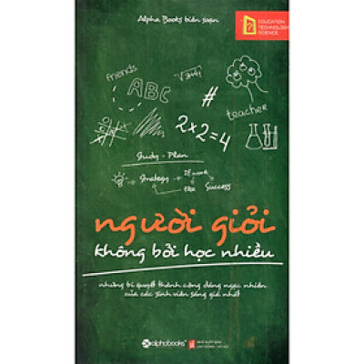 Người Giỏi Không Bởi Học Nhiều (tặng kèm bookmark tuyệt đẹp )