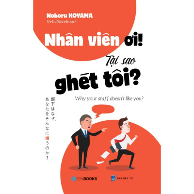 Sách - Nhân Viên Ơi! Tại Sao Ghét Tôi?