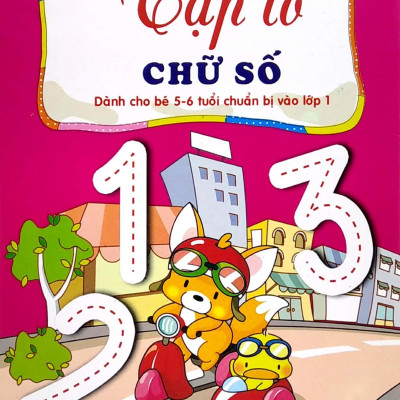 Tập Tô Chữ Số - Quyển 4 (Dành Cho Bé 5-6 Tuổi Chuẩn Bị Vào Lớp 1)