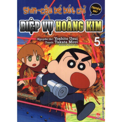 Shin - Cậu Bé Bút Chì Truyện Dài Tập 5: Điệp Vụ Hoàng Kim (Tái Bản 2019)