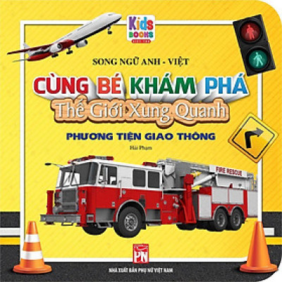 Sách - Cùng Bé Khám Phá Thế Giới Xung Quanh - Phương Tiện Giao Thông - Song Ngữ - Bìa Cứng - Việt Thư