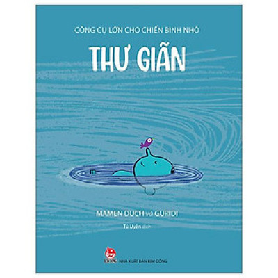 Công Cụ Lớn Cho Chiến Binh Nhỏ - Thư Giãn