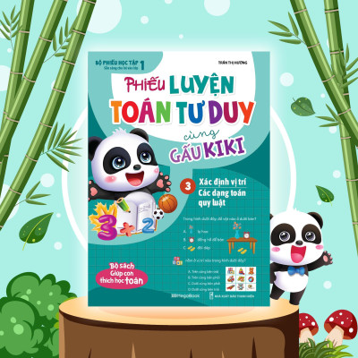 Sách - Phiếu Luyện Toán Tư Duy Cùng Gấu Kiki 3 - Xác Định Vị Trí - Các Dạng Toán Quy Luật - Megabook