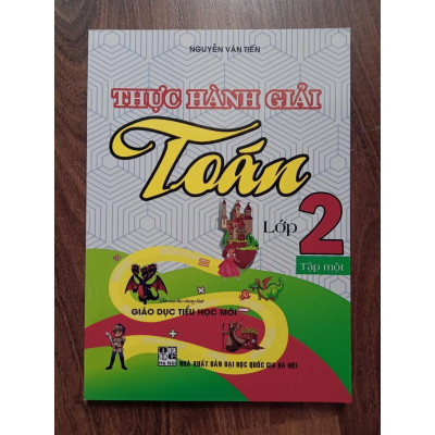 Sách - Thực Hành Giải Toán Lớp 2 Tập 1
