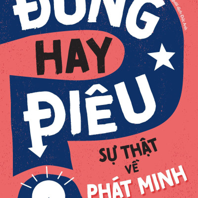 Đúng Hay Điêu - Sự Thật Về Phát Minh