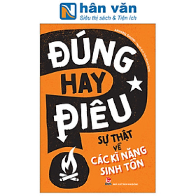 Đúng Hay Điêu - Sự Thật Về Các Kĩ Năng Sinh Tồn