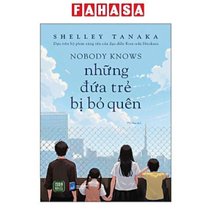 Sách - Nobody Knows - Những Đứa Trẻ Bị Bỏ Quên