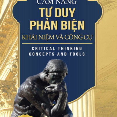 Cẩm Nang Tư Duy Phản Biện - Khái Niệm Và Công Cụ (Tái Bản 2023 )