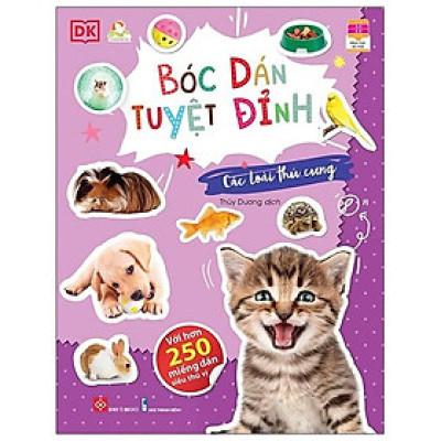 Bóc Dán Tuyệt Đỉnh - Các Loài Thú Cưng (Tái Bản)