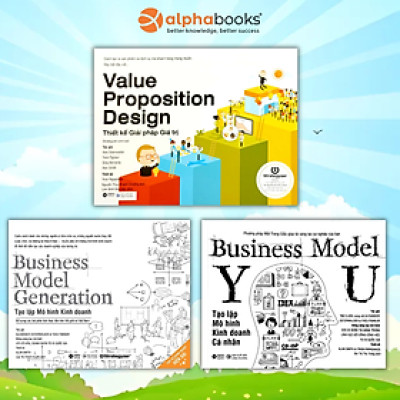 Combo Sách Kinh Doanh: Thiết Kế Giải Pháp Giá Trị + Tạo Lập Mô Hình Kinh Doanh + Tạo Lập Mô Hình Kinh Doanh -  Cá Nhân