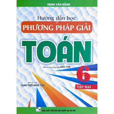 Sách Hướng dẫn học phương pháp giải Toán 6 tập 2 (Bám sát SGK Chân trời sáng tạo)HA-MK