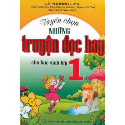 Sách Tham Khảo - Tuyển Chọn Những Truyện Đọc Hay Cho Học Sinh Lớp 1 (HA-MK)