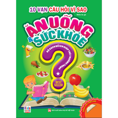 Sách - 10 Vạn Câu Hỏi Vì Sao: Ăn Uống Và Sức Khỏe (2 Tập)