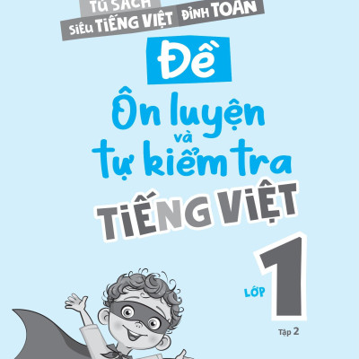 Đề Ôn Luyện Và Tự Kiểm Tra Tiếng Việt Lớp 1 - Tập 2