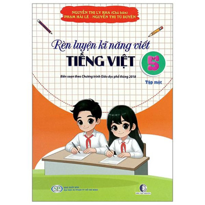 Sách - Rèn Luyện Kĩ Năng Viết Tiếng Việt 5 - Tập 1 (Theo Chương Trình Giáo Dục Phổ Thông 2018)
