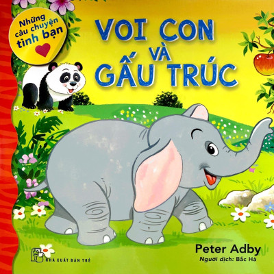 Những Câu Chuyện Tình Bạn - Voi Con Và Gấu Trúc