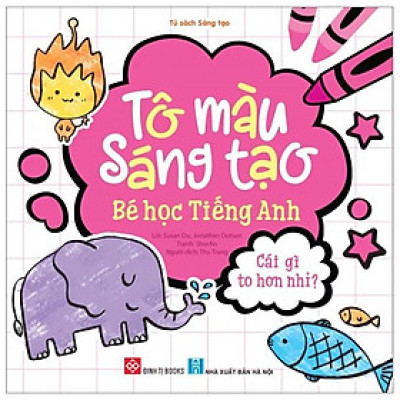 Tô Màu Sáng Tạo - Bé Học Tiếng Anh - Cái Gì To Hơn Nhỉ?