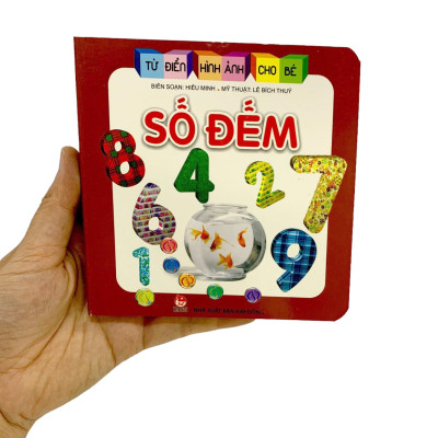 Từ Điển Hình Ảnh Cho Bé: Số Đếm (Tái Bản 2019)