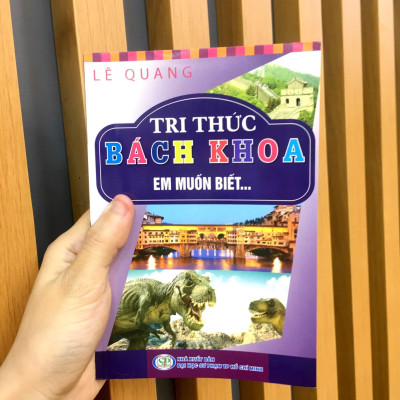 Tri Thức Bách Khoa - Em Muốn Biết