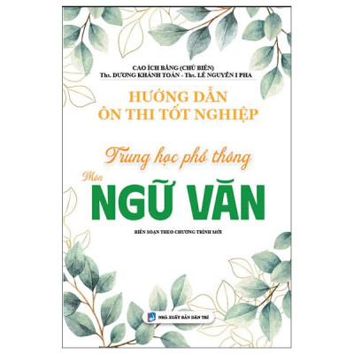 Sách - Hướng Dẫn Ôn Thi Tốt Nghiệp Trung Học Phổ Thông - Môn Ngữ Văn