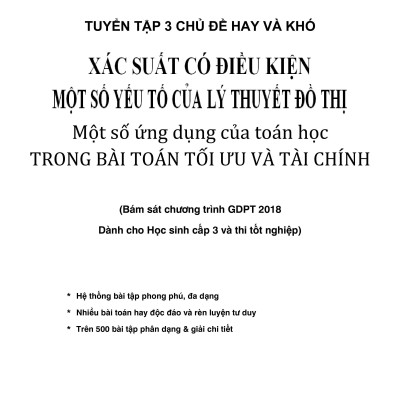 Sách - Tuyển Tập 3 Chủ Đề Hay Và Khó Xác Suất Có Điều Kiện Một Số Yếu Tố Của Lý Thuyết Đồ Thị