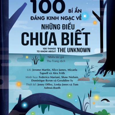 Sách 100 Bí Mật Kinh Ngạc - 100 Bí Ẩn Đáng Kinh Ngạc Về Những Điều Chưa Biết