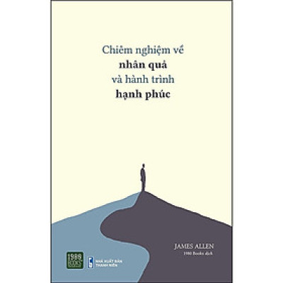 Sách - Chiêm Nghiệm Về Nhân Quả Và Hành Trình Hạnh Phúc - James Allen - 1980 Books