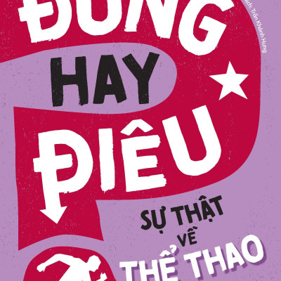 Đúng Hay Điêu - Sự Thật Về Thể Thao
