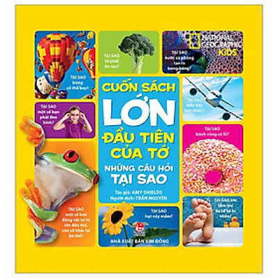 Cuốn Sách Lớn Đầu Tiên Của Tớ - Những Câu Hỏi Tại Sao - Bìa Cứng (Tái Bản 2024)