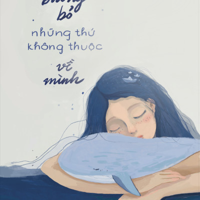 Buông Bỏ Những Thứ Không Thuộc Về Mình