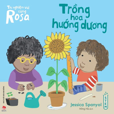 Thí Nghiệm Vui Cùng Rosa - Trồng Hoa Hướng Dương