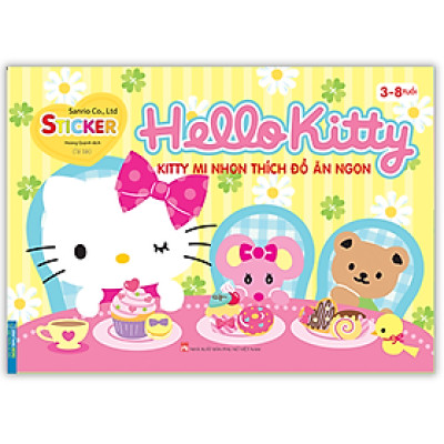 Hello Kitty - Kitty Mi Nhon Thích Đồ Ăn Ngon (3-8 Tuổi)