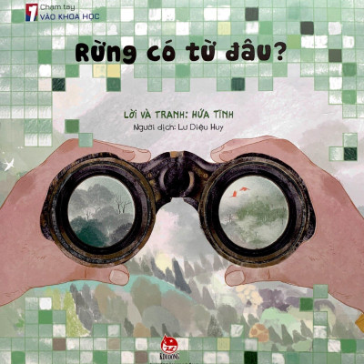 Chạm Tay Vào Khoa Học - Rừng Có Từ Đâu?