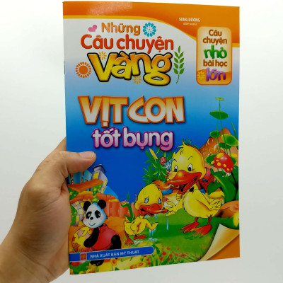 Câu Chuyện Nhỏ Bài Học Lớn - Những Câu Chuyện Vàng - Vịt Con Tốt Bụng