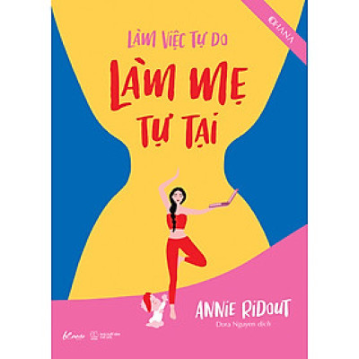 Làm Việc Tự Do - Làm Mẹ Tự Tại
