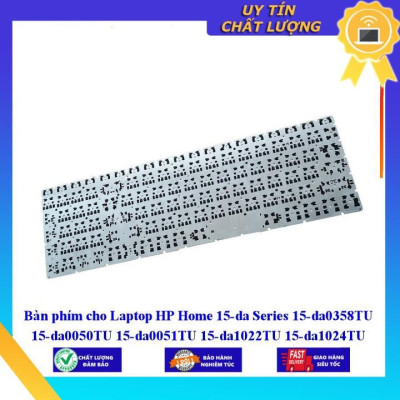Bàn phím cho Laptop HP Home 15-da Series 15-da0358TU 15-da0050TU 15-da0051TU 15-da1022TU 15-da1024TU 15-da0033TX  - Hàng Nhập Khẩu New Seal