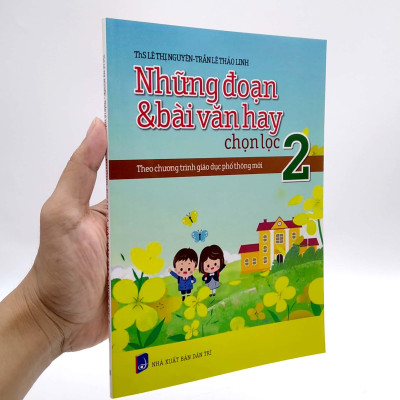Những Đoạn Và Bài Văn Hay Chọn Lọc 2 - Theo Chương Trình Giáo Dục Phổ Thông Mới
