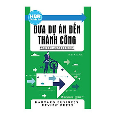 HBR Guide To - Đưa Dự Án Đến Thành Công (Tặng kèm Tickbook)