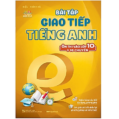 MEGABOOK - Bài tập giao tiếp tiếng Anh (ôn thi vào lớp 10 và 10 chuyên) 