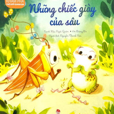 Khám Phá Thế Giới Quanh Em - Những Chiếc Giày Của Sâu