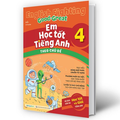Sách - English Fighting Good And Great - Em Học Tốt Tiếng Anh Theo Chủ Đề 4 - Megabook