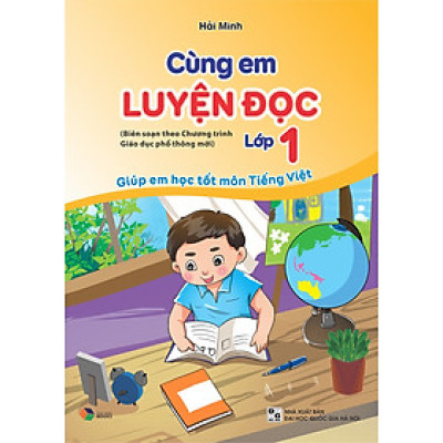 Cùng em luyện đọc lớp 1 ( biên soạn theo chương trình giáo dục phổ thông mới ) Giúp em học tốt môn tiếng việt