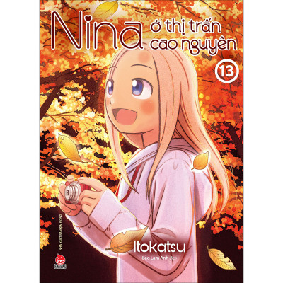 Nina Ở Thị Trấn Cao Nguyên Tập 13 [Tặng Kèm Bookmark]