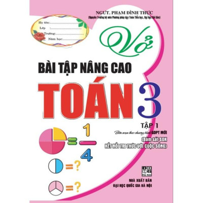 Sách - vở bài tập nâng cao toán lớp 3 - tập 1 (bám sát sách giáo khoa kết nối tri thức với cuộc sống)