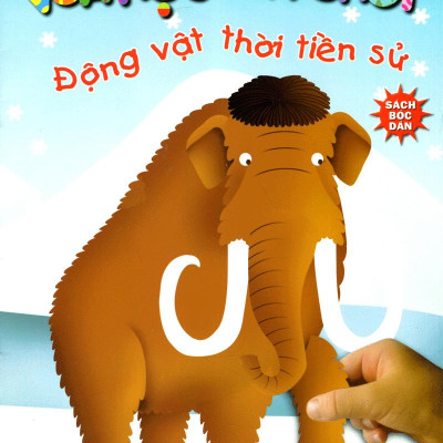 Vừa Học Vừa Chơi: Động Vật Thời Tiền Sử - Sách Bóc Dán (Tái Bản 2020)