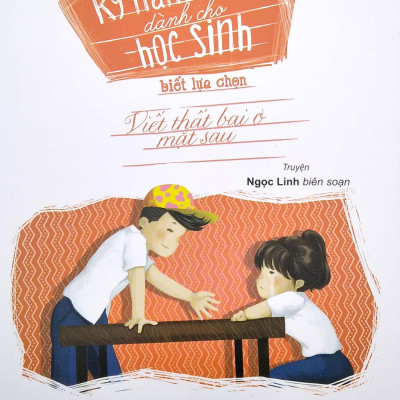 Kỹ Năng Sống Dành Cho Học Sinh - Biết Lựa Chọn (Tái Bản)