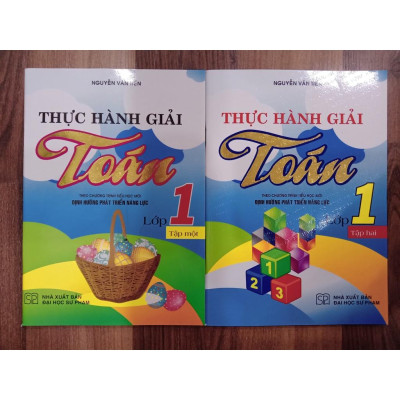 Sách - Thực Hành Giải Toán Lớp 1 Tập 1 (Theo Chương Trình Tiểu Học Mới Định Hướng Phát Triển Năng Lực)
