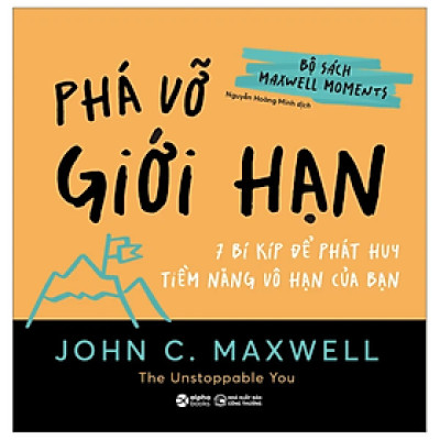 Bộ Sách Maxwell Moments - Phá Vỡ Giới Hạn - 7 Bí Kíp Để Phát Huy Tiềm Năng Vô Hạn Của Bạn - John C. Maxwell - Nhà xuất bản Công Thương
