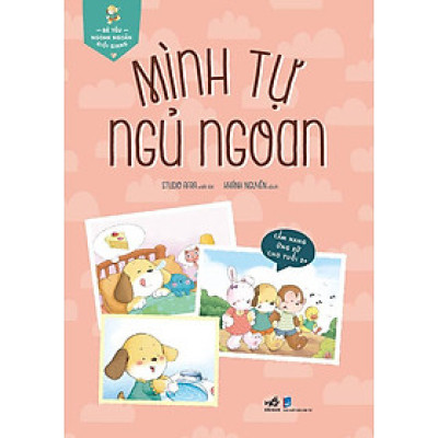 Bé Yêu Ngoan Ngoãn Giỏi Giang - Mình Tự Ngủ Ngoan